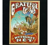 Without a Net By Grateful Dead (1990-08-21)