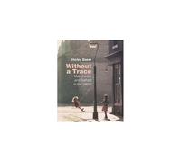 Without a Trace: Manchester and Salford in the 1960s