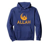 Without Allah I'm Nothing Islamic Muslim Ramadan Kareem Pullover Hoodie