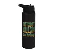 Without Allah I'm Nothing Islamic Ramadan 2026 Muslim Stainless Steel Insulated Water Bottle