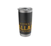 Without Allah I'm Nothing Islamic Tea Muslim Stainless Steel Insulated Tumbler