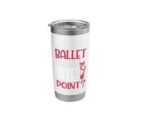 Without Ballet What's The Point? Stainless Steel Insulated Tumbler