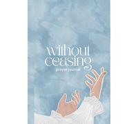 Without Ceasing: Prayer Journal