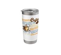 Without Coffee I Wouldn't Be Shirt Funny Coffee Lovers Stainless Steel Insulated Tumbler