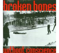 Without Conscience by Broken Bones