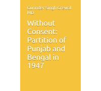 Without Consent: Partition of Punjab and Bengal in 1947