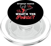 Without Dance What’s the Pointe? Funny Ballet Pun PopSockets PopGrip for MagSafe