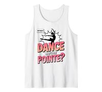 Without Dance What's The Pointe Ballet Dancing Tank Top