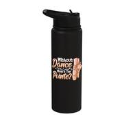 Without Dance Whats The Pointe Classical Ballet Dance Pointe Stainless Steel Insulated Water Bottle