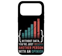 Without Data You're Just Another Person With Opinion Case for iPhone 17 Pro Max