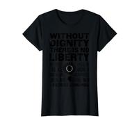 Without Dignity There is no Liberty | Patrice Lumumba Quote Value Graphic T-Shirt