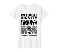 Without Dignity There is no Liberty | Patrice Lumumba Quote Value Graphic T-Shirt, Women, White, L