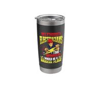 Without Electricians The World Would Be A Darker Place Stainless Steel Insulated Tumbler