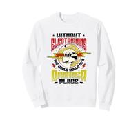 Without Electricians The World Would Be A Darker Place Sweatshirt