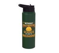 Without Engineers Science is Just A Philosophy Engineering Stainless Steel Insulated Water Bottle