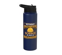 Without Engineers Science is Just A Philosophy Engineering Stainless Steel Insulated Water Bottle