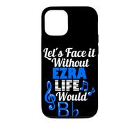Without Ezra Life Would B Flat Music Lover First Name Case for iPhone 12/12 Pro