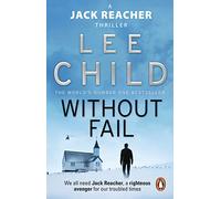 Without Fail: The gripping Jack Reacher thriller from the No.1 Sunday Times bestselling author: 6 (Jack Reacher, 6)