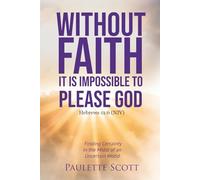Without Faith: It is Impossible to Please God