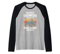 Without Farmers We'd All Be Naked Hungry Sober Raglan Baseball Tee