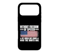 Without Freedom of Speech We Would Not Know Who The Idiots Case for iPhone 17 Pro Max
