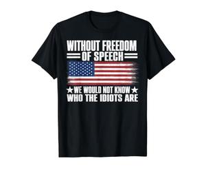 Without Freedom of Speech We Would Not Know Who The Idiots Value Graphic T-Shirt, Men, Black, M