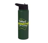 Without Geometry Life is Pointless Math Stainless Steel Insulated Water Bottle