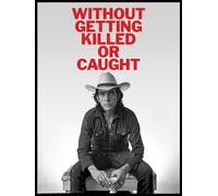 Without Getting Killed or Caught