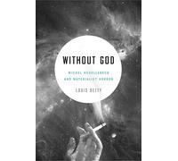 Without God: Michel Houellebecq and Materialist Horror