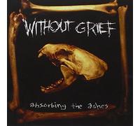 Without Grief - Absorbing the Ashes