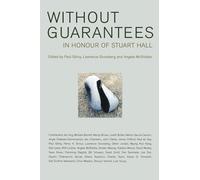 Without Guarantees: In Honor of Stuart Hall