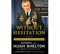 Without Hesitation: The Odyssey of an American Warrior