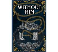 Without Him (The Unlikely Hero)