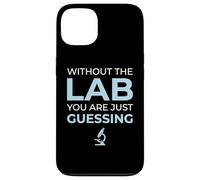 Without Lab You Are Guessing Clinical Laboratory Lab Tech Case for iPhone 13