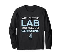 Without Lab You are Guessing Clinical Laboratory Lab Tech Long Sleeve T-Shirt