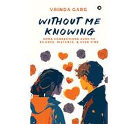 Without me Knowing: Some connections survive silence, distance, and even time