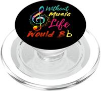 Without Music, Life Would B Flat, Music Lover Inspirational PopSockets PopGrip for MagSafe