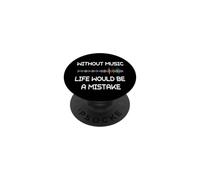 Without Music, Life Would Be A Mistake - Friedrich Nietzsche PopSockets Adhesive PopGrip