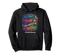 Without Music, Life Would Be A Mistake Friedrich Nietzsche Pullover Hoodie