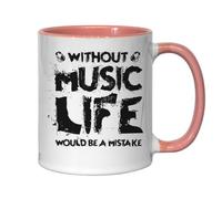 Without Music Life Would Be A Mistake Headphone Graphic Ceramic Tea Coffee Mug Pink