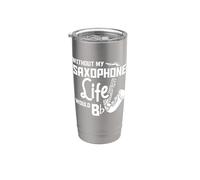 Without My Saxophone Life Would bb - Saxophone Stainless Steel Insulated Tumbler