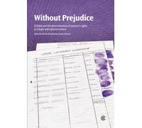 Without Prejudice: CEDAW and the determination of women's rights in a legal and cultural context