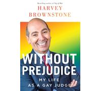 Without Prejudice : My Life as a Gay Judge