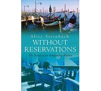 Without Reservations: The Travels Of An Independent Woman