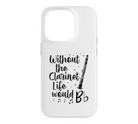 Without The Clarinet Life Would B Flat Music Pun Case for iPhone 14 Pro