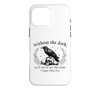 Without the Dark We'd Never See the Stars Edgar Allan Poe Case for iPhone 16 Pro Max