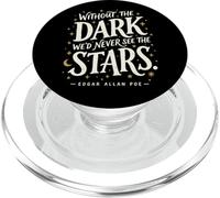 Without the Dark We'd Never See the Stars Poe Quote PopSockets PopGrip for MagSafe
