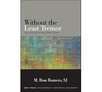 Without the Least Tremor: The Sacrifice of Socrates in Plato's Phaedo (SUNY series in Contemporary Continental Philosophy)