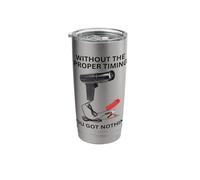 Without the Proper Timing You got Nothing Mechanic Garage Stainless Steel Insulated Tumbler