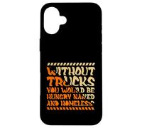 Without Trucks Hungry Naked Homeless Trucker Case for iPhone 16 Plus